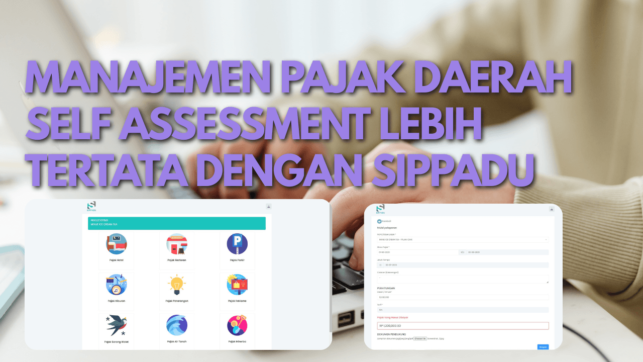 Manajemen Pajak Daerah Self Assessment Lebih Tertata dengan SIPPADU