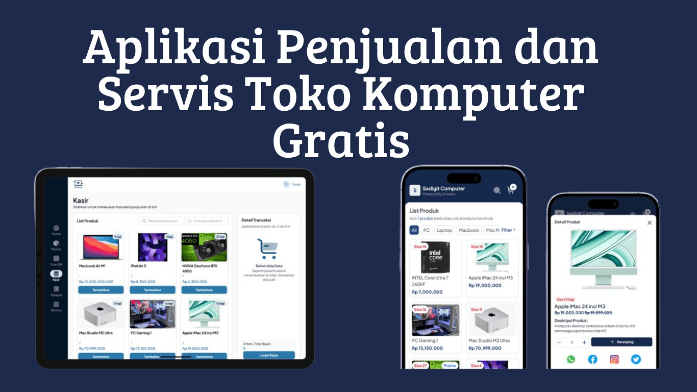 Aplikasi Penjualan dan Servis Toko Komputer Gratis: Solusi Hemat Kelola Bisnis